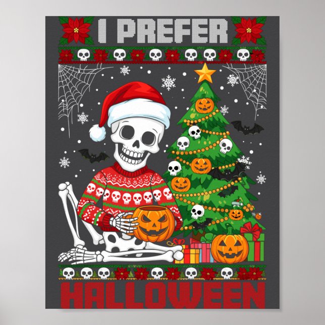 Poster Christmas Skeleton I Prefer Halloween Ugly Xmas Gr (Devant)