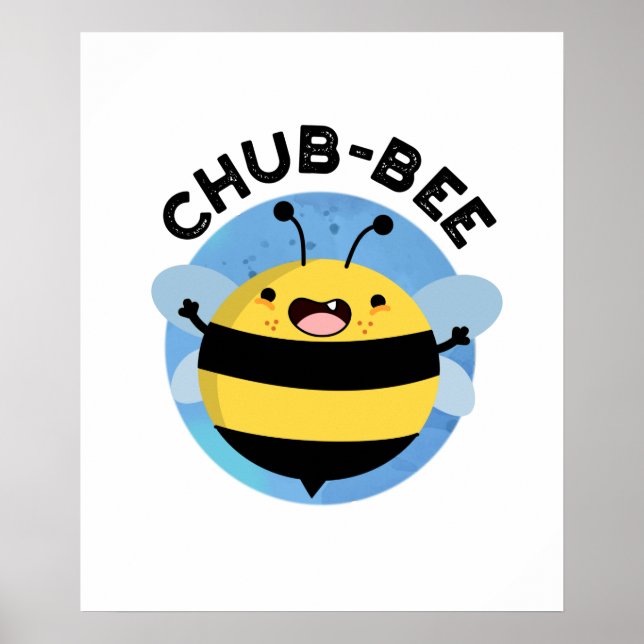 Poster Chub-bee Funny Chubby Bee Pun (Devant)