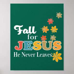 Poster Chute pour Jésus Il n'a jamais Feuille Christian P