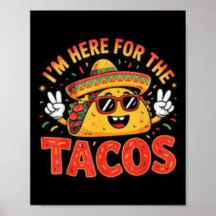 Poster Cinco De Mayo I' ; m Ici Pour Les Tacos Funny M
