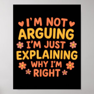Poster Citation amusante Je n’argumente pas juste expliqu