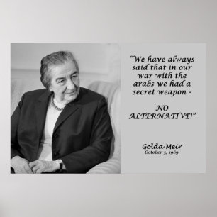 Poster Citation de Golda Meir - aucune alternative !