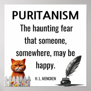 Poster Citation de H. L. Mecnken Puritanisme