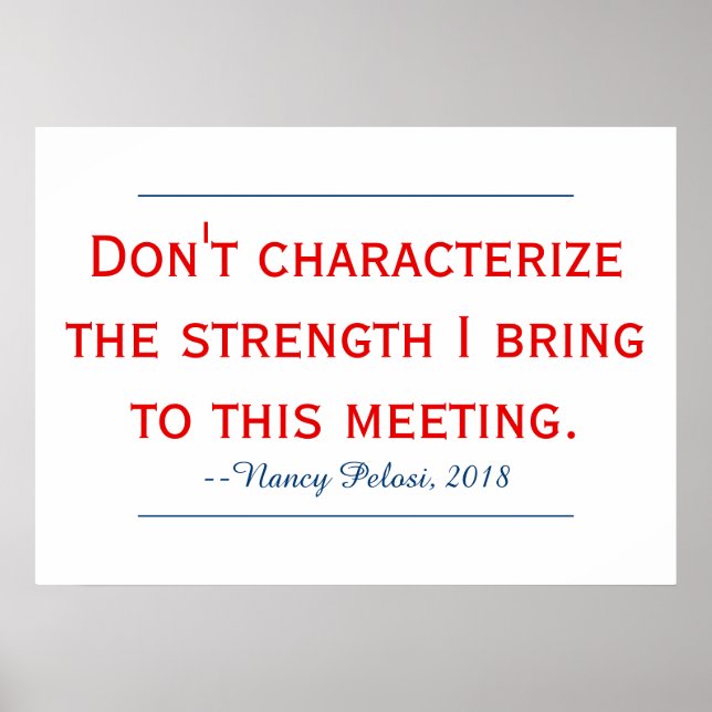 Poster Citation de Pelosi Ne personnifiez pas ma force (Devant)