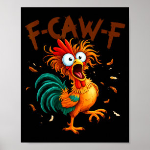 Poster Citation de poulet F-caw-f Coq Fcawf Drôle Fawk Of