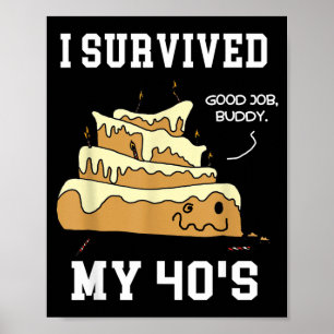 Poster Citation drôle de 40e anniversaire Avoir survécu a