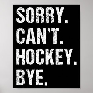 Poster Citation drôle de hockey Désolé, je ne peux pas jo