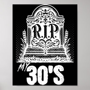 Poster Citation drôle de pierre tombale pour mes 30 ans a