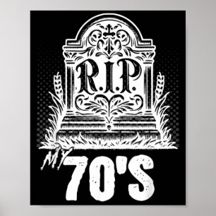 Poster Citation drôle de pierre tombale Rip 70 ans Annive