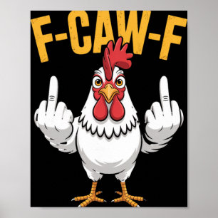 Poster Citation drôle de poulet humoristique F-caw-f Coq 