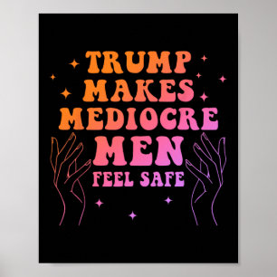 Poster Citation drôle de Trump fait sentir les hommes méd