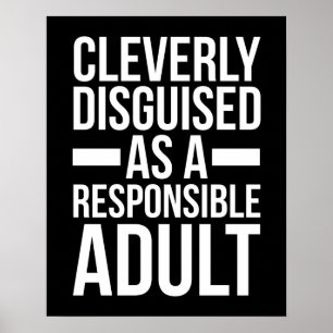 Poster Citation drôle déguisée d'adulte responsable