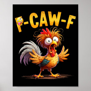 Poster Citation drôle d'humour de poulet Coq Mème Caw F P