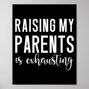 Poster Citation drôle élevant mes parents humour sarcasti