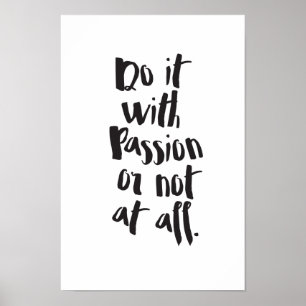 Poster Citation "Faites-Le Avec Passion Ou Pas Du Tout"
