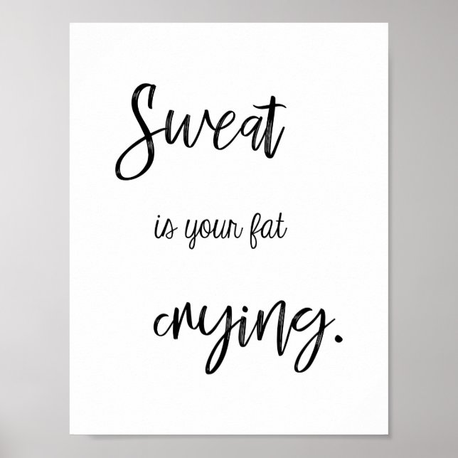 Poster Citation Fitness, Sweat est votre graisse pleurer, (Devant)