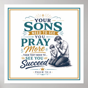 Poster Citation : Les fils ont besoin de voir prier plus