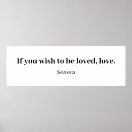 Poster Citation Seneca - Si Vous Souhaitez Être Amoureux,