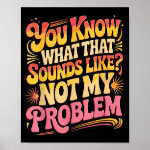 Poster Citations drôles de dictons stupides sarcastiques