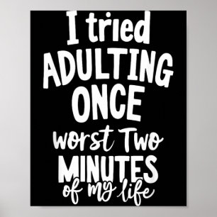 Poster Citations drôles J'ai essayé d'être adulte Sarcasm