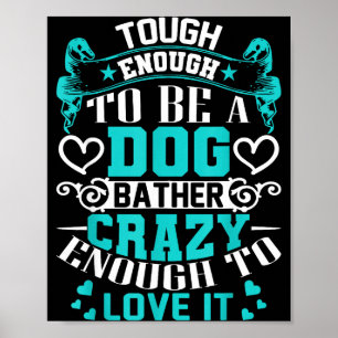 Poster Citations Inspirational Baigneur de Chien Fier Toi