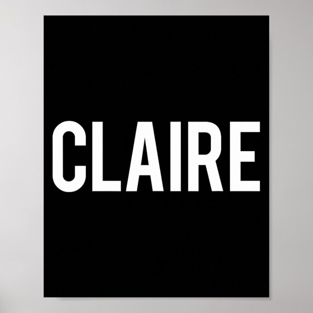 Poster Claire - Cool New Funny Name Fan Gift Tee  (Devant)