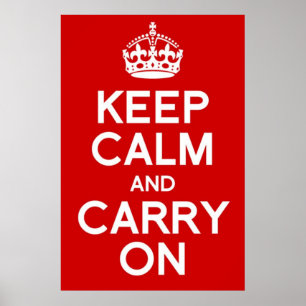 POSTER CLASSIQUE GARDEZ CALME ET CONTINUEZ