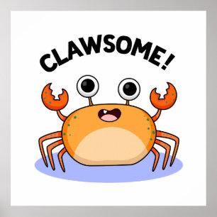 Poster Clawsome Drôle Awesome Crab Pun