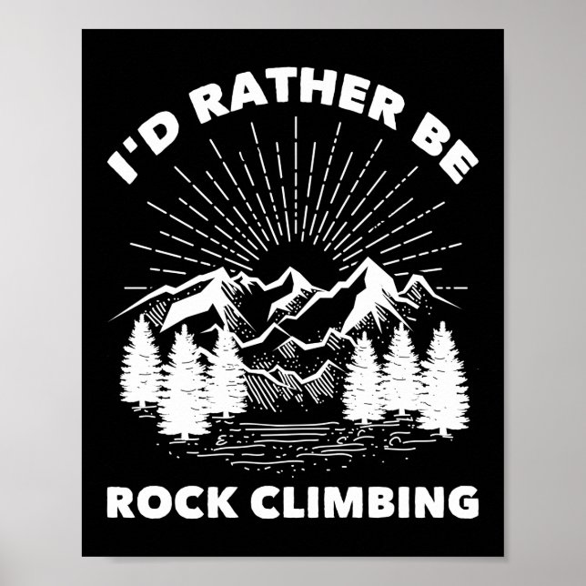 Poster Climber Je Préférerais Être Escalade Rock (Devant)