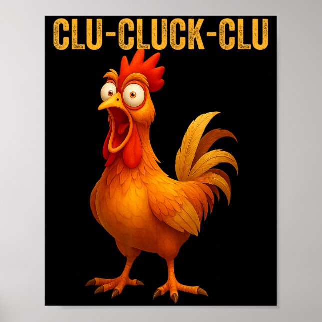 Poster Clu-cluck-clu Funny Rooster Chicken Hilarious Farm (Devant)