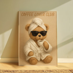 Poster Club de l'amoureux du café Ours en peluche Confort