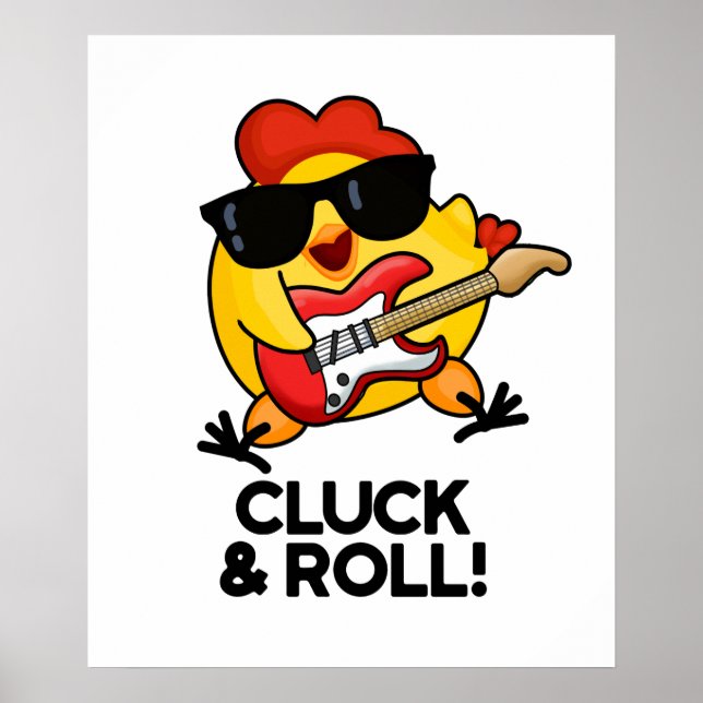 Poster Cluck And Roll Funny Rock n Roll Chicken Pun (Devant)