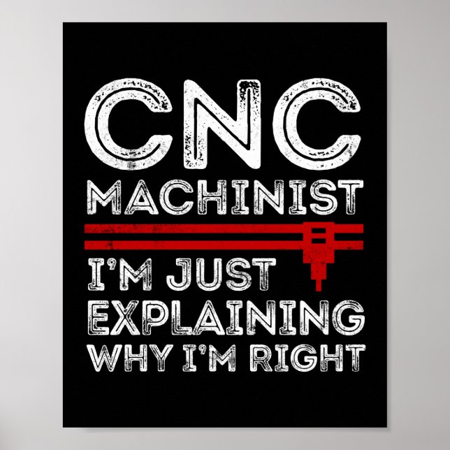 Poster CNC Machinist Je ne fais qu'expliquer pourquoi j'a (Devant)