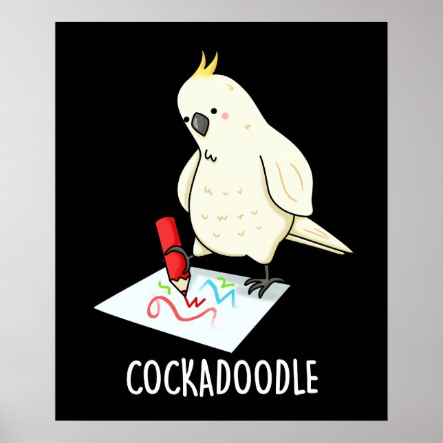 Poster Cockadoodle amusant Cockatoo Pun Dark BG (Devant)