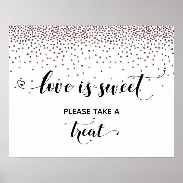 Poster Coeurs, Rose Gold Love is Sweet Dessert Table Sign (Devant)
