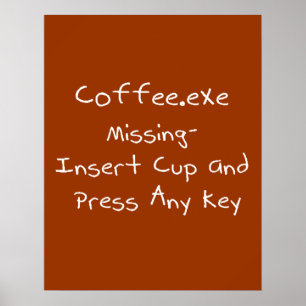 Poster Coffee.exe manquant- humour de l'ordinateur Geek