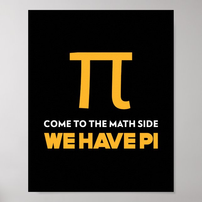 Poster Come To The Math Side We Have Pi (Devant)