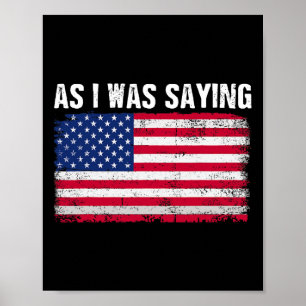 Poster Comme Je Le Disais Drôle Citation Politique Trump