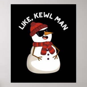 Poster Comme Kewl Man Funny Cool Snowman Pun Dark BG