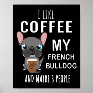 Poster Comme le café avec mon ami bouledogues