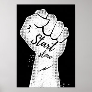 Poster Commencez lentement. Motivationnel