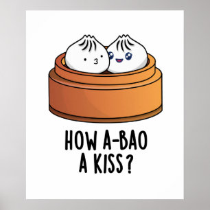 Poster Comment A-Bao Un Baiser Drôle Pun Dimsum