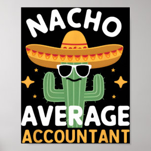 Poster Comptable Moyen Nacho Drôle Cinco De Mayo Mexicain