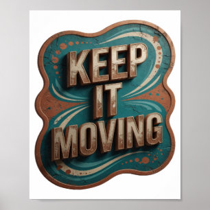 Poster Conception de slogan KEEP IT MOVING Or Moderne