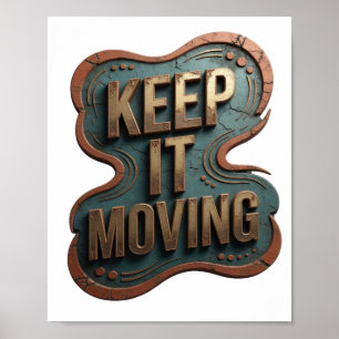 Poster Conception Or Propre KEEP IT MOVING