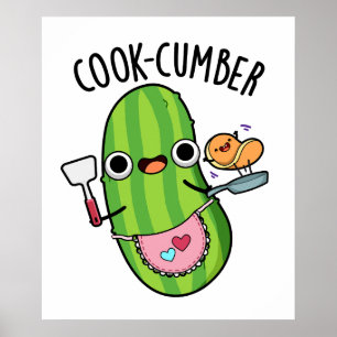 Poster Concombre de Cook Funny Concomber Pun
