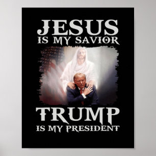 Poster Condamné Felon Jesus Est Mon Sauveur Trump Est Mon