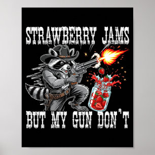 Poster Confitures de fraises mais mon pistolet ne fait pa