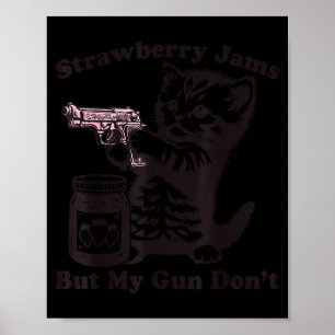 Poster Confitures de fraises mais mon pistolet ne fait pa