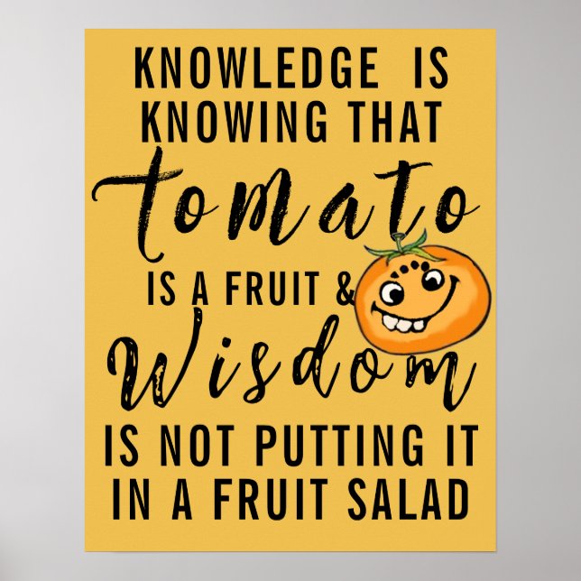 Poster Connaître La Tomate est une citation Fruit Drôle (Devant)
